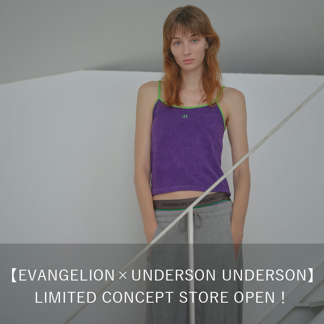 【EVANGELION×UNDERSON UNDERSON】LIMITED CONCEPT STORE OPEN！