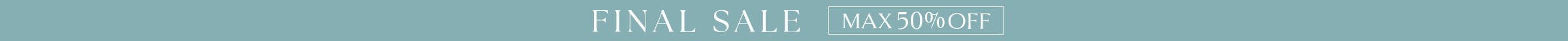 FINAL SALE MAX 50% OFF